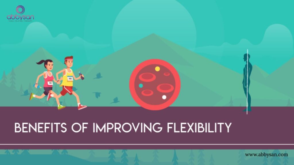 The Benefits Of Improving Flexibility